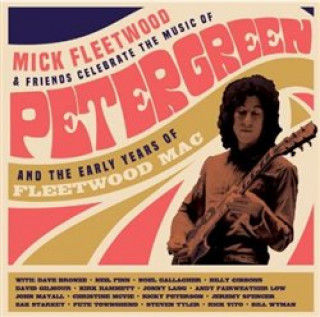 Carte Celebrate the Music of Peter Green and the Early Years of Fleetwood Mac Fleetwood Mac