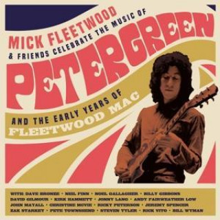 Hanganyagok Celebrate the Music of Peter Green and the Early Years of Fleetwood Mac Fleetwood Mac