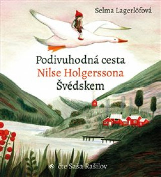 Audio Podivuhodná cesta Nilse Holgerssona Švédskem Selma Lagerlöfová