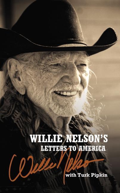Könyv Willie Nelson's Letters to America Turk Pipkin