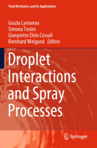 Knjiga Droplet Interactions and Spray Processes Bernhard Weigand