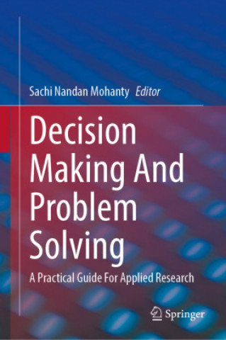 Knjiga Decision Making And Problem Solving Sachi Nandan Mohanty