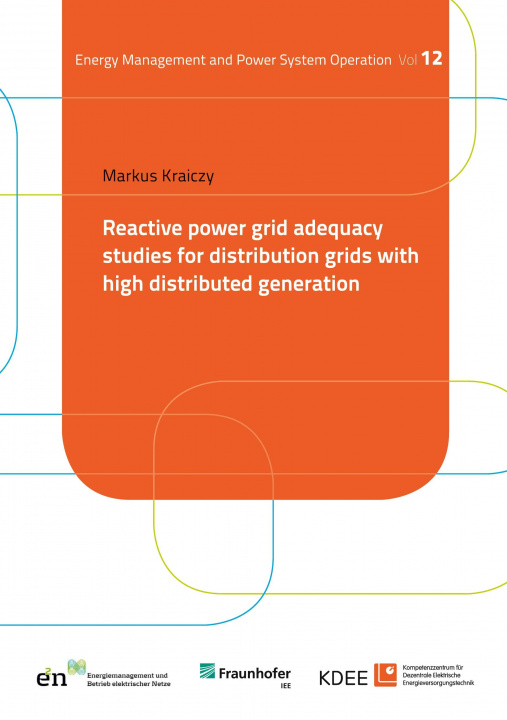 Książka Reactive power grid adequacy studies for distribution grids with high distributed generation Markus Kraiczy