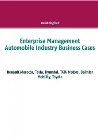 Knjiga Enterprise Management Automobile Industry Business Cases Patrick Siegfried