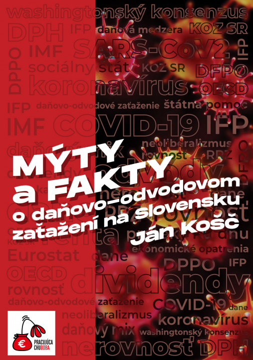 Könyv Mýty a fakty o daňovo-odvodovom zaťažení na Slovensku Ján Košč