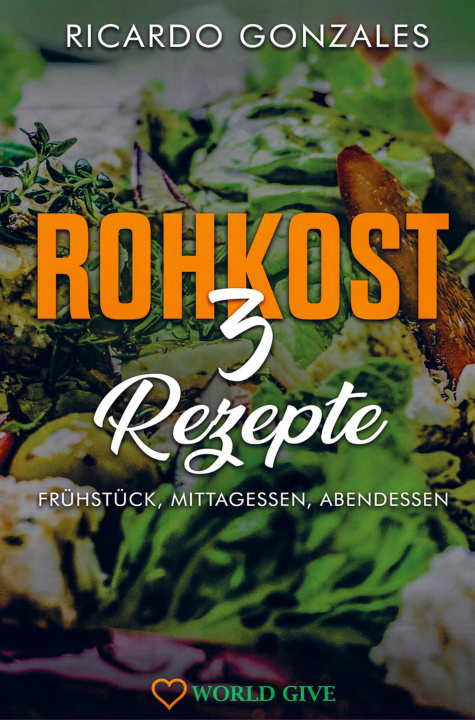 Buch Rohkost 3 Rezepte Ricardo Gonzales
