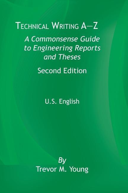 Książka Technical Writing A-Z: A Commonsense Guide to Engineering Reports and Theses, Second Edition, U.S. English 