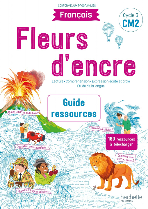 Kniha Fleurs d'encre Français CM2 - Guide ressources - Edition 2021 Françoise Carrier