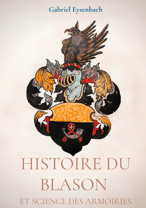 Книга Histoire du Blason et science des armoiries 