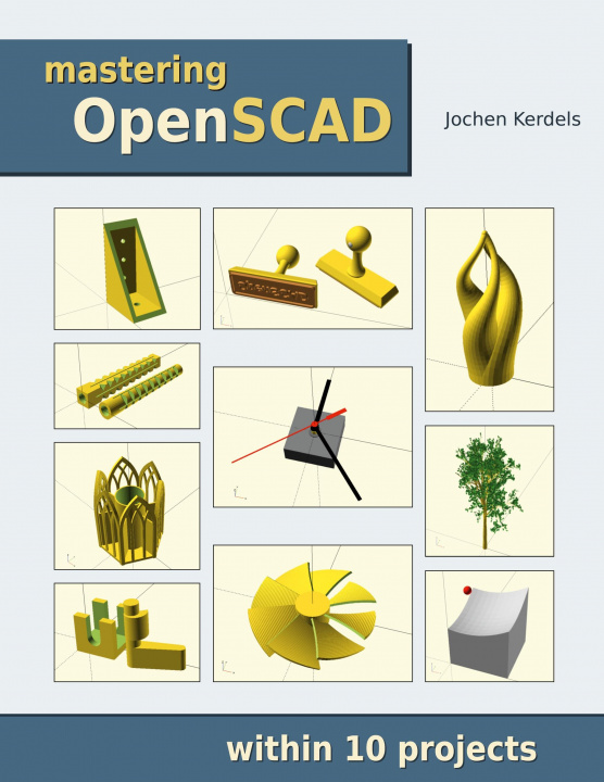 Kniha Mastering OpenSCAD 