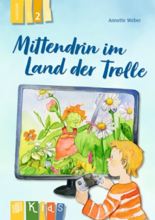 Knjiga Mittendrin im Land der Trolle - Lesestufe 2 Annette Weber