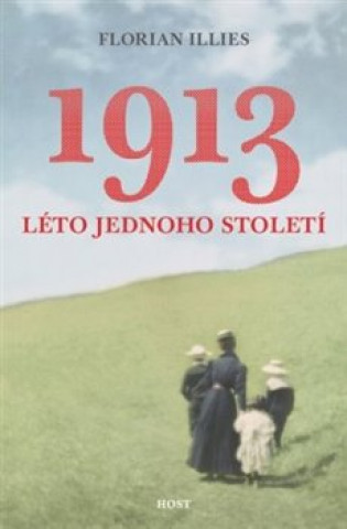 Książka 1913 Léto jednoho století Florian Illies