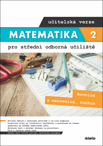 Kniha Matematika 2 pro střední odborná učiliště učitelská verze Kateřina Marková