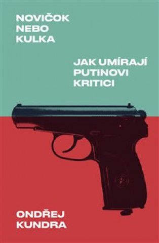 Книга Novičok nebo kulka Ondřej Kundra