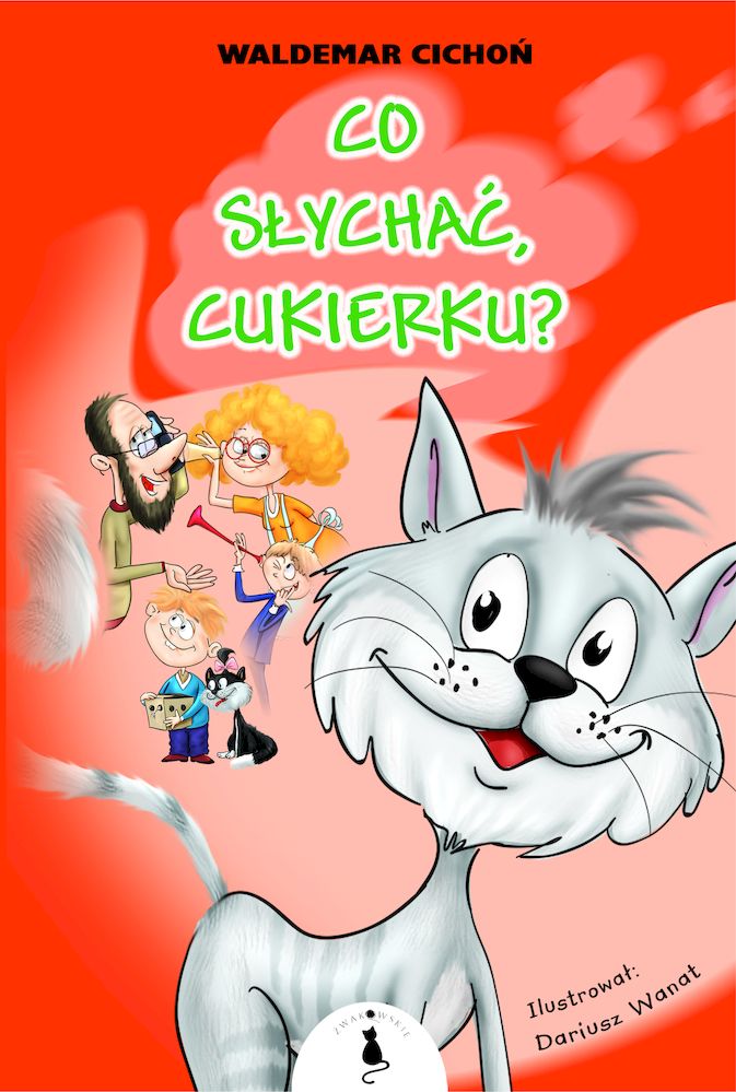 Buch Co słychać, Cukierku? Waldemar Cichoń