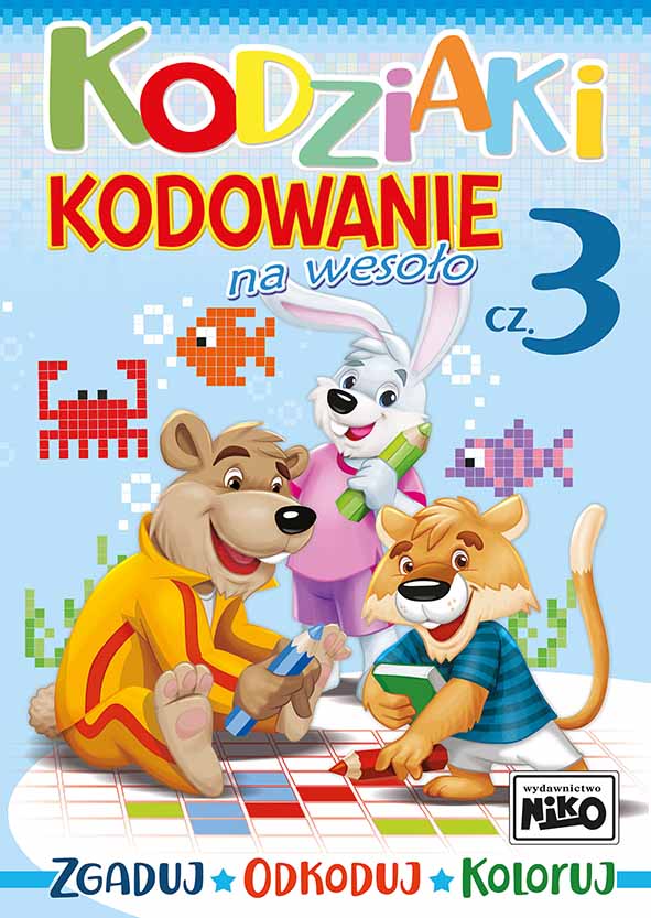 Igra/Igračka Kodziaki. Kodowanie na wesoło. Część 3 Opracowanie zbiorowe