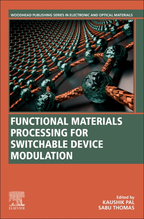 Knjiga Functional Materials Processing for Switchable Device Modulation Kaushik Pal
