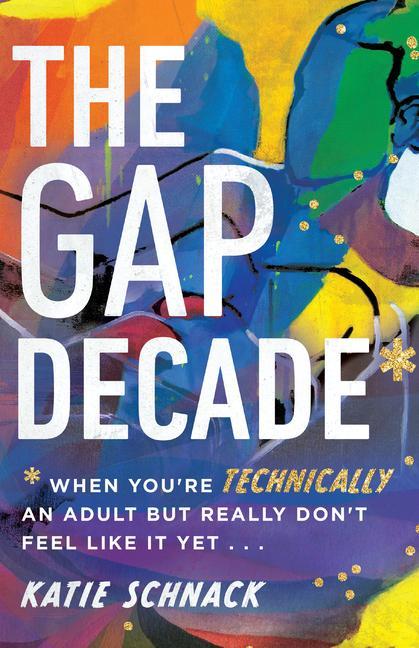 Книга Gap Decade - When You`re Technically an Adult but Really Don`t Feel Like It Yet 