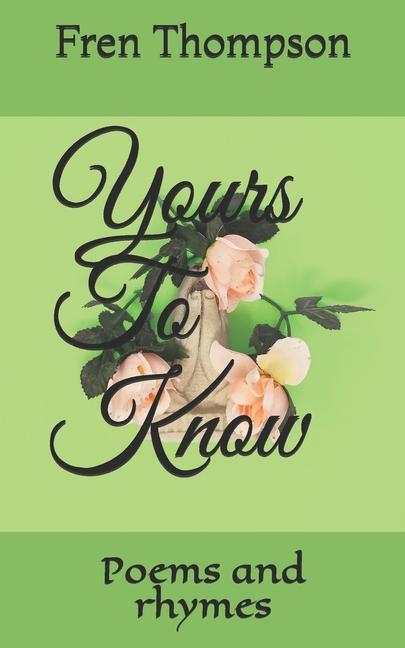 Knjiga Yours To Know: Poems and rhymes Lorraine Hinds
