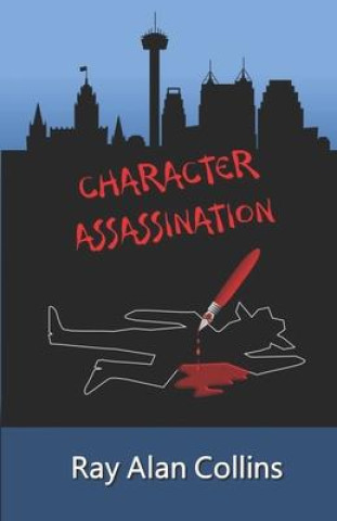 Knjiga Character Assassination Ray Alan Collins
