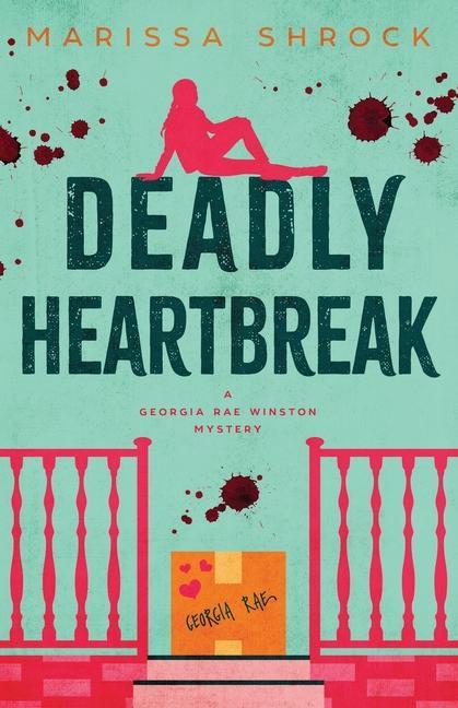 Knjiga Deadly Heartbreak Marissa Shrock