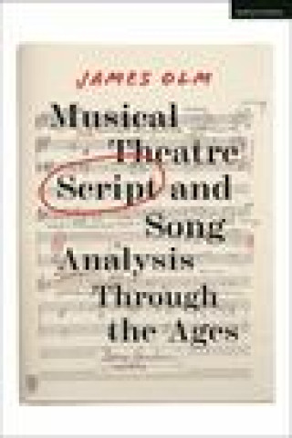 Kniha Musical Theatre Script and Song Analysis Through the Ages 