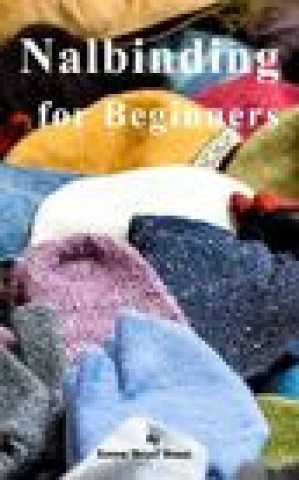 Kniha Nalbinding for Beginners 