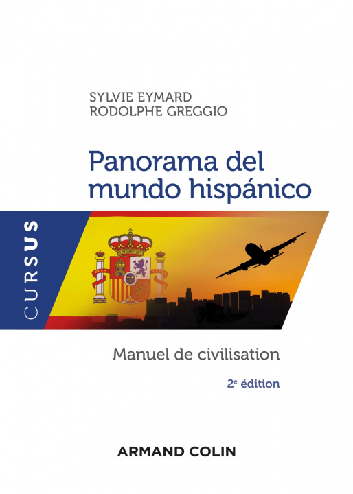 Könyv Panorama del mundo hispánico - 2e éd. - Manuel de civilisation Sylvie Eymard