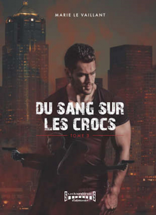 Knjiga DU SANG SUR LES CROCS TOME 3 MARIE LE VAILLANT