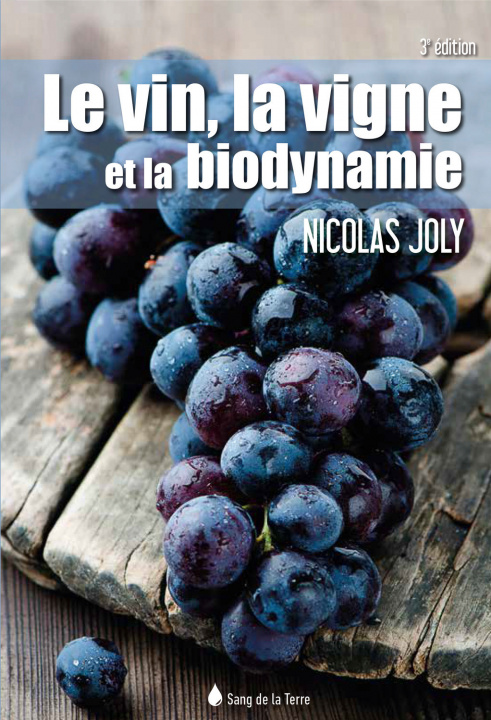 Kniha Le vin, la vigne et la biodynamie Joly