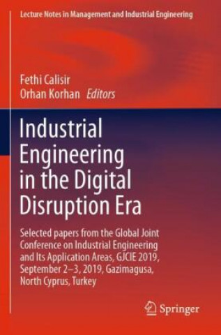 Knjiga Industrial Engineering in the Digital Disruption Era Fethi Calisir