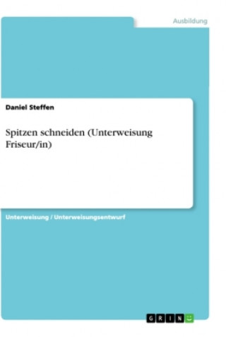 Kniha Spitzen schneiden (Unterweisung Friseur/in) 