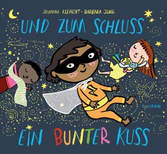 Knjiga Und zum Schluss ein bunter Kuss Barbara Jung