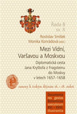 Kniha Mezi Vídní, Varšavou a Moskvou Rostislav Smíšek