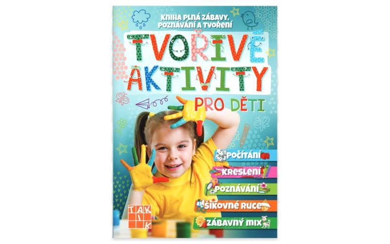 Книга Tvořivé aktivity pro děti - Kniha plná zábavy, poznávání a tvoření 