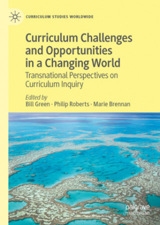 Kniha Curriculum Challenges and Opportunities in a Changing World Marie Brennan