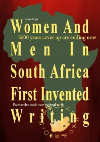 Kniha Women And Men In South Africa First Invented Writing Aba de Bright