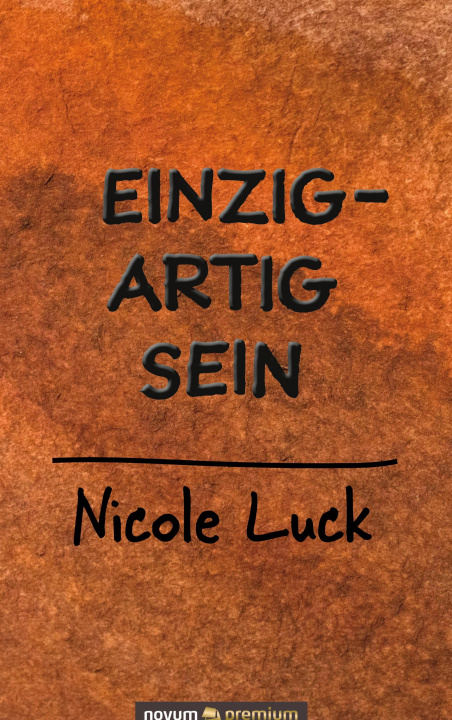 Knjiga Einzigartig sein Nicole Luck