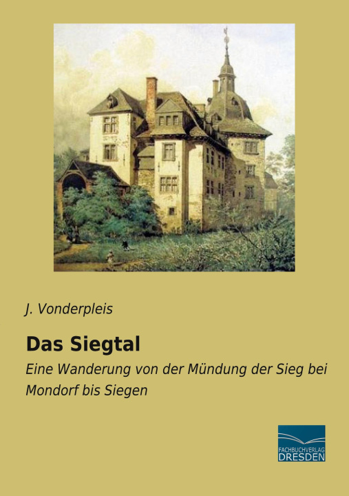 Knjiga Das Siegtal J. Vonderpleis