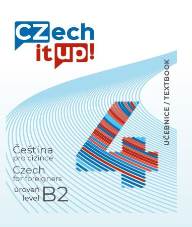 Book Czech it UP! 4 (úroveň B2, učebnice) Darina Hradilová