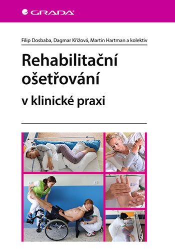 Kniha Rehabilitační ošetřování v klinické praxi Filip Dosbaba
