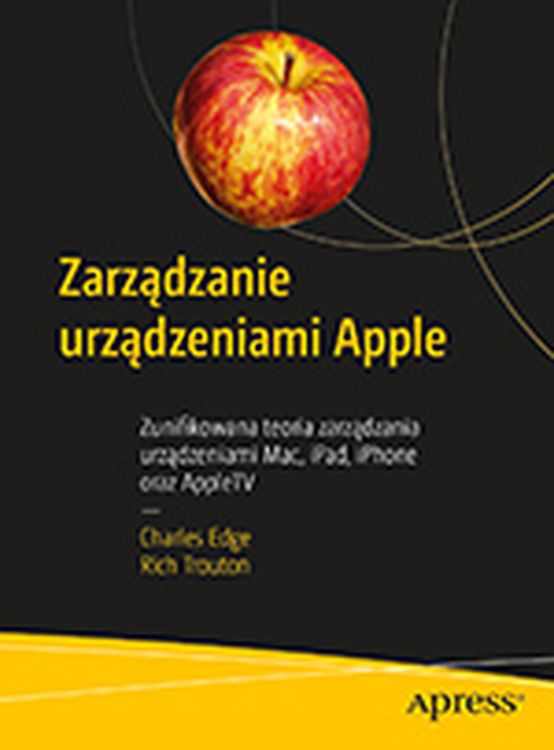 Kniha Zarządzanie urządzeniami Apple Charles Edge