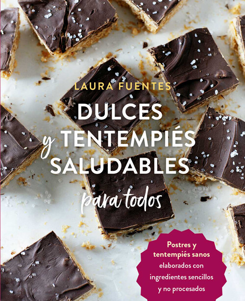 Knjiga Dulces y tentempiés saludables para todos LAURA FUENTES