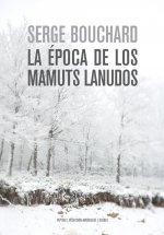 Könyv La época de los mamuts lanudos SERGE BOUCHARD