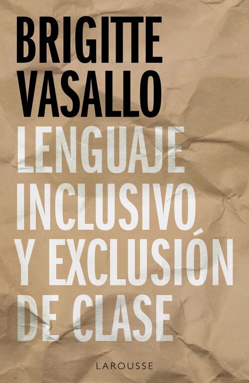 Книга Lenguaje inclusivo y exclusión de clase BRIGITTE VASALLO