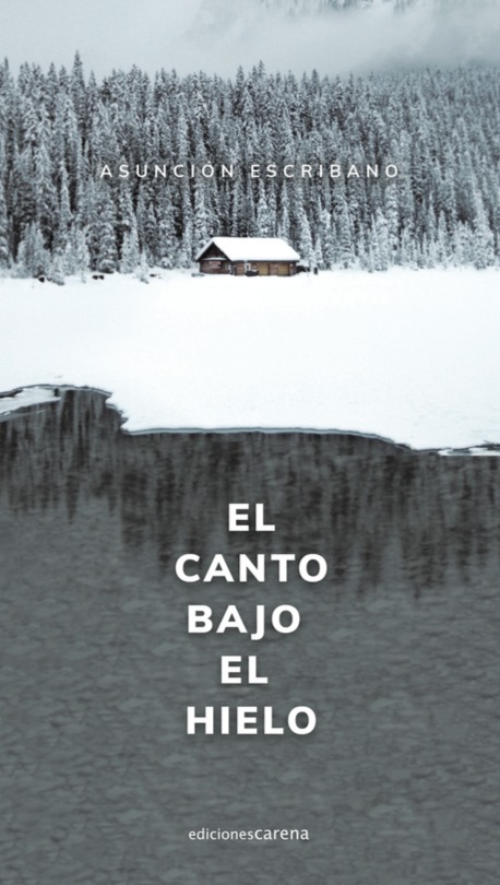 Carte El canto bajo el hielo ASUNCION ESCRIBANO