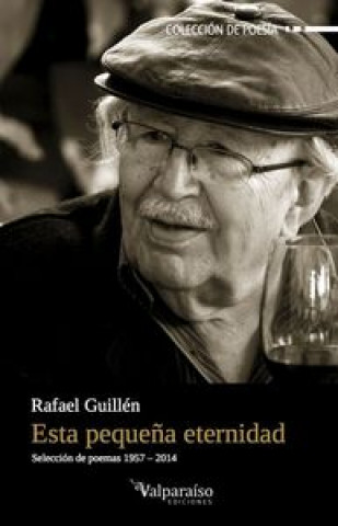 Książka Esta pequeña eternidad RAFAEL GUILLEN