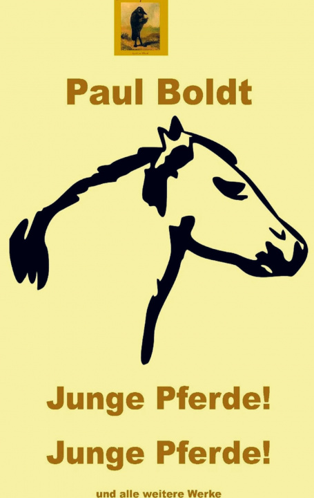 Книга Junge Pferde! Junge Pferde! Paul Boldt