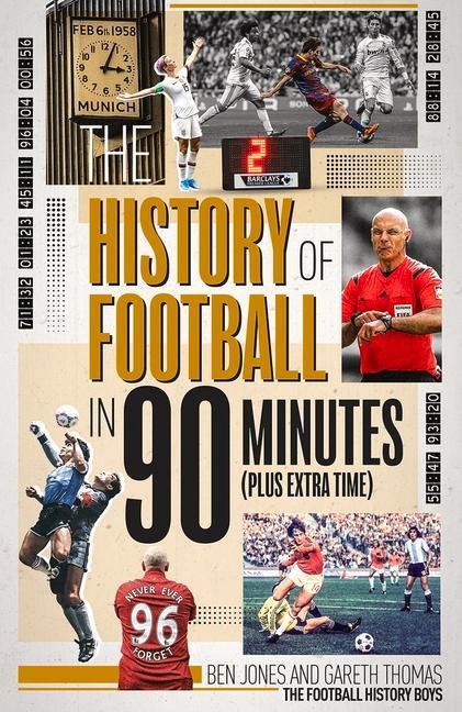 Knjiga History of Football in 90 Minutes Ben Jones
