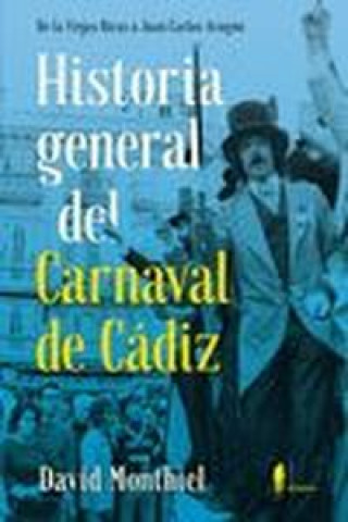 Book Historia general del Carnaval de Cádiz DAVID MONTHIEL